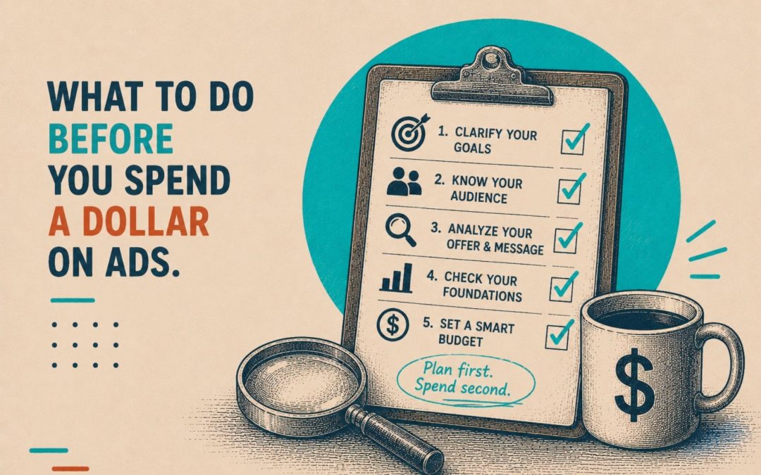 What to do before you spend a dollar on ads